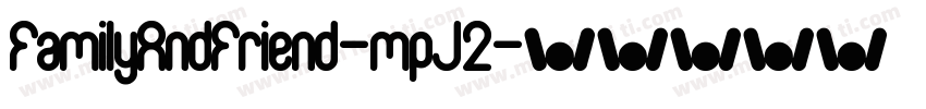 FamilyAndFriend-mpJ2字体转换
