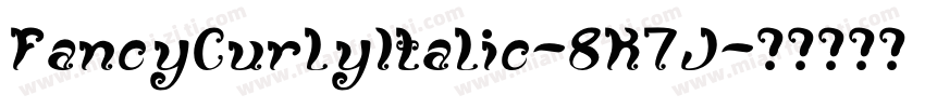 FancyCurlyItalic-8K7J字体转换