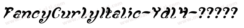 FancyCurlyItalic-Ydl4字体转换