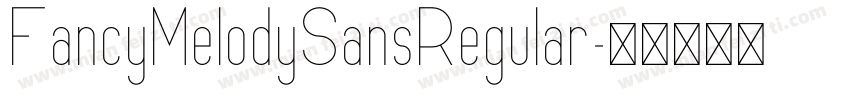 FancyMelodySansRegular字体转换