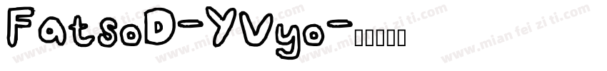 FatsoD-YVyo字体转换