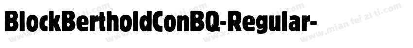 BlockBertholdConBQ-Regular字体转换