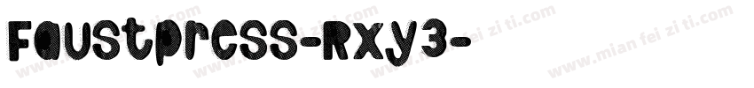 Faustpress-Rxy3字体转换