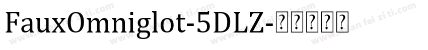FauxOmniglot-5DLZ字体转换