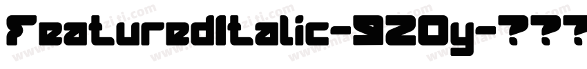 FeaturedItalic-920y字体转换