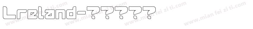 Lreland字体转换