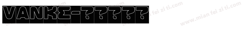 VANKE字体转换