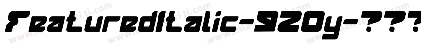 FeaturedItalic-920y字体转换