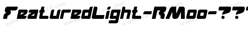 FeaturedLight-RMoo字体转换