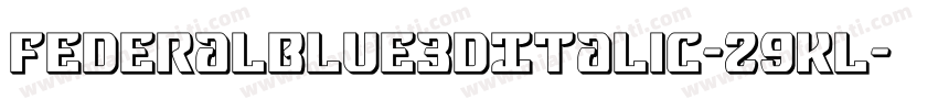 FederalBlue3DItalic-29Kl字体转换