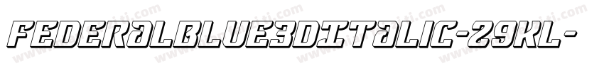 FederalBlue3DItalic-29Kl字体转换
