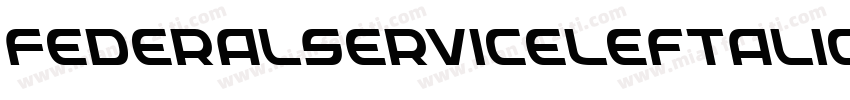 FederalServiceLeftalic-Av9x字体转换