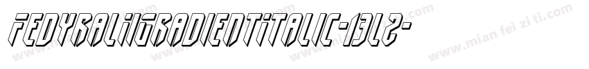 FedyralIiGradientItalic-13l2字体转换