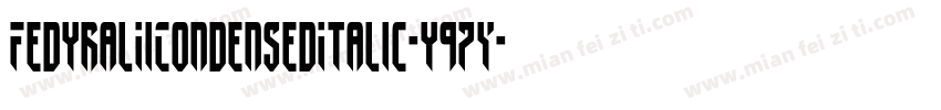 FedyralIiCondensedItalic-y97Y字体转换