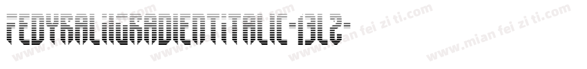 FedyralIiGradientItalic-13l2字体转换