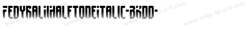FedyralIiHalftoneItalic-BKdd字体转换