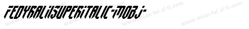 FedyralIiSuperItalic-MoBJ字体转换