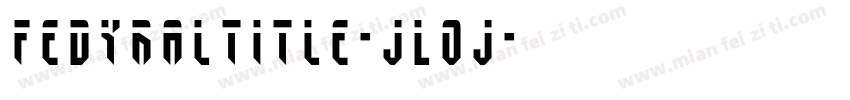 FedyralTitle-JLOj字体转换