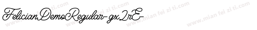 FelicianDemoRegular-gx2rE字体转换
