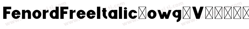 FenordFreeItalic-owg2V字体转换