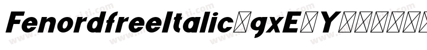 FenordfreeItalic-gxE1Y字体转换