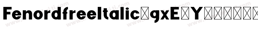 FenordfreeItalic-gxE1Y字体转换