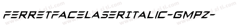 FerretFaceLaserItalic-GmpZ字体转换