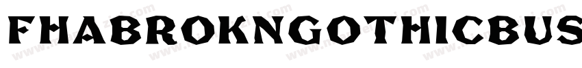 FhaBroknGothicBustdaaNc-04av字体转换