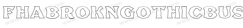 FhaBroknGothicBustdaaNc-04av字体转换