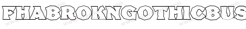 FhaBroknGothicBustddNc-Z4Gq字体转换