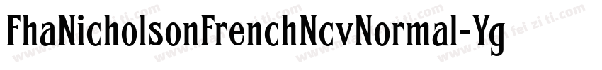 FhaNicholsonFrenchNcvNormal-YgXy字体转换