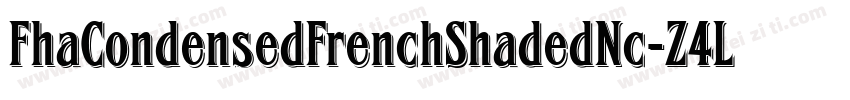FhaCondensedFrenchShadedNc-Z4LK字体转换