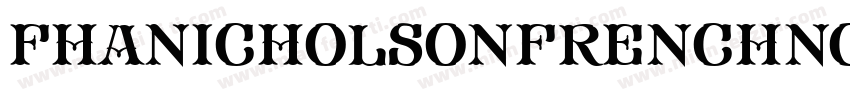 FhaNicholsonFrenchNcvNormal-6OEv字体转换