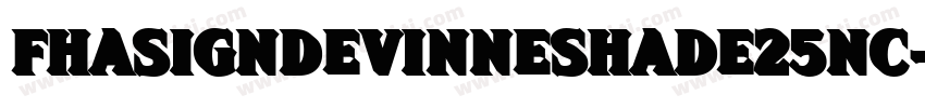 FhaSignDevinneShade25nc-LBqZ字体转换