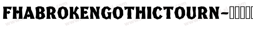 FHABrokenGothicTourN字体转换