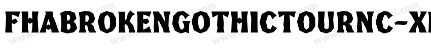 FhaBrokenGothicTourNc-xKxj字体转换