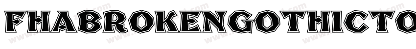 Fhabrokengothictournc-e3vl字体转换