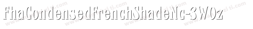 FhaCondensedFrenchShadeNc-3W0z字体转换