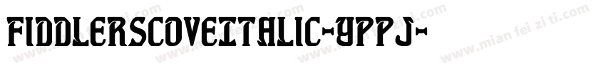 FiddlersCoveItalic-Yppj字体转换