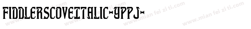 FiddlersCoveItalic-Yppj字体转换