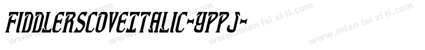 FiddlersCoveItalic-Yppj字体转换