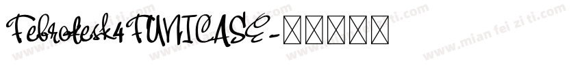 Febrotesk4FUNICASE字体转换