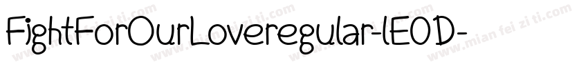 FightForOurLoveregular-lE0D字体转换