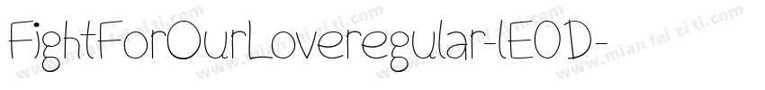 FightForOurLoveregular-lE0D字体转换