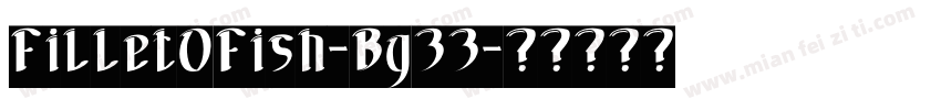 FilletOFish-Bg33字体转换