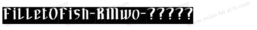 FilletOFish-RMwo字体转换