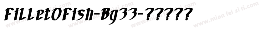 FilletOFish-Bg33字体转换