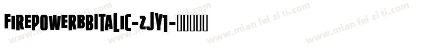 FirepowerBbItalic-zJY1字体转换