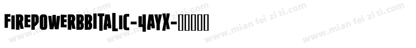 FirepowerbbItalic-4ayx字体转换