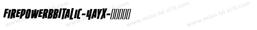 FirepowerbbItalic-4ayx字体转换